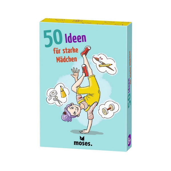 50 Ideen für starke Mädchen von moses